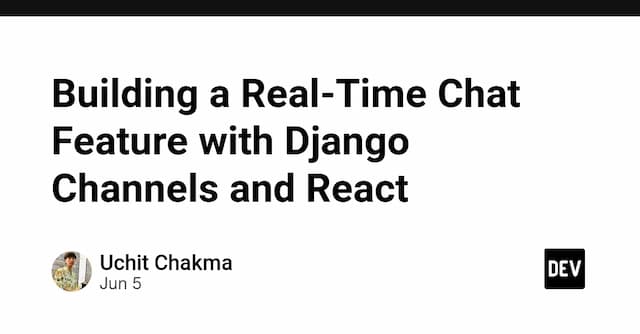 Building a Real-Time Chat Feature with Django Channels and React