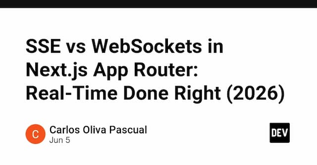 SSE vs WebSockets in Next.js App Router: Real-Time Done Right (2026)