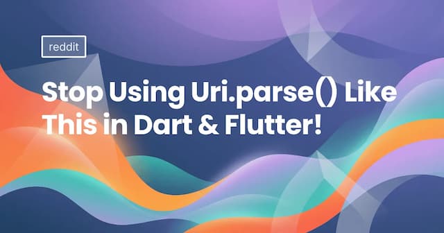 Stop Using Uri.parse() Like This in Dart & Flutter!